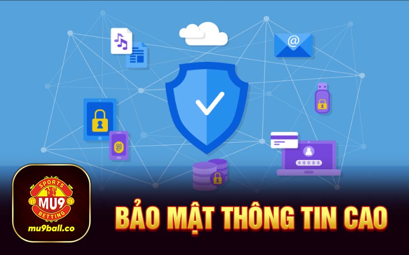 Bảo mật thông tin cao