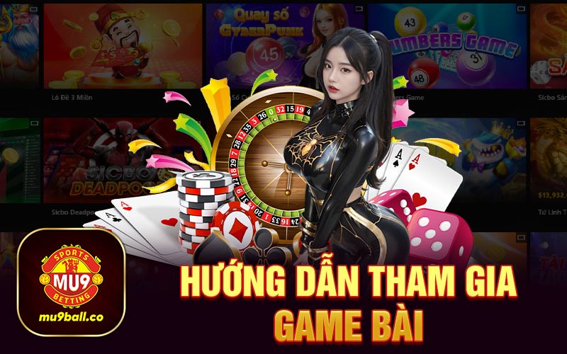 Hướng dẫn tham gia game bài