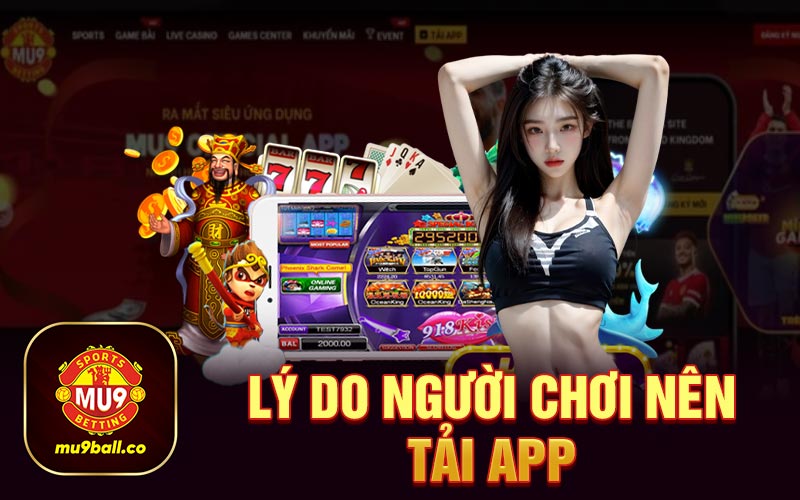 Lý do người chơi nên tải app