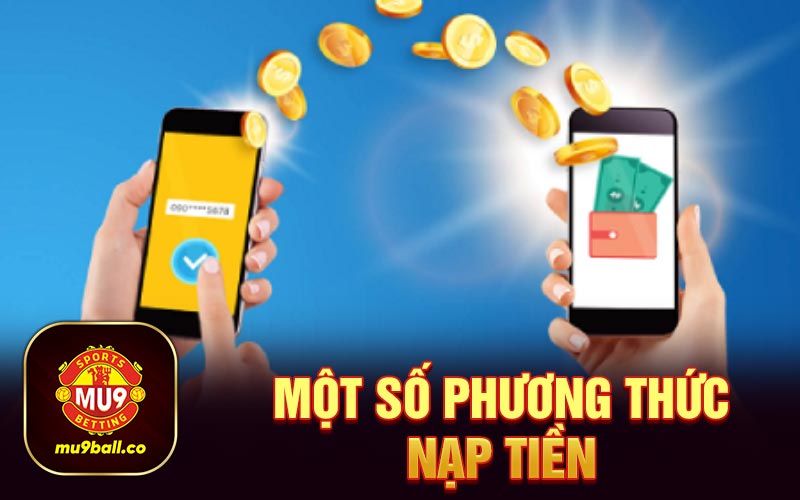 Một số phương thức nạp tiền